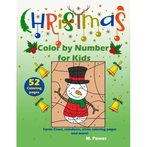 Christmas Color by Number for kids: Santa Claus, reindeers, elves coloring pages and more!