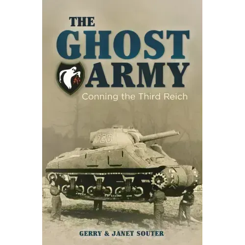 The Ghost Army: Conning the Third Reich