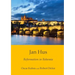 Jan Hus: Reformation in Bohemia