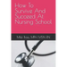 How To Survive And Succeed At Nursing School