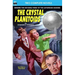 Crystal Planetoids, The & Survivors from 9000 B.C.