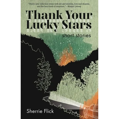 Thank Your Lucky Stars: Short Stories