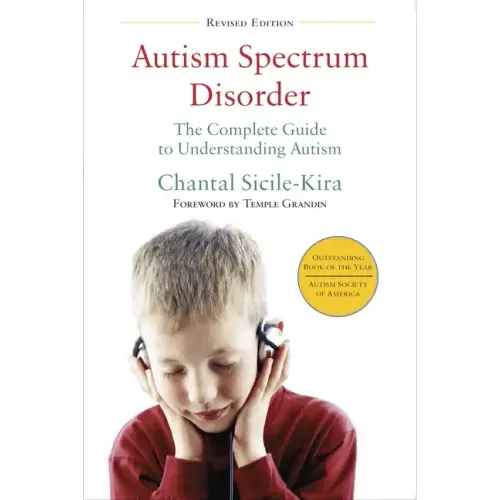 Autism Spectrum Disorder: The Complete Guide to Understanding Autism