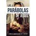 Las Parábolas de Jesús (the Parables of Jesus)