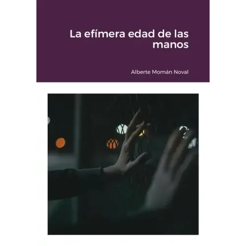 La efímera edad de las manos