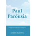 Paul and the Parousia: An Exegetical and Theological Investigation