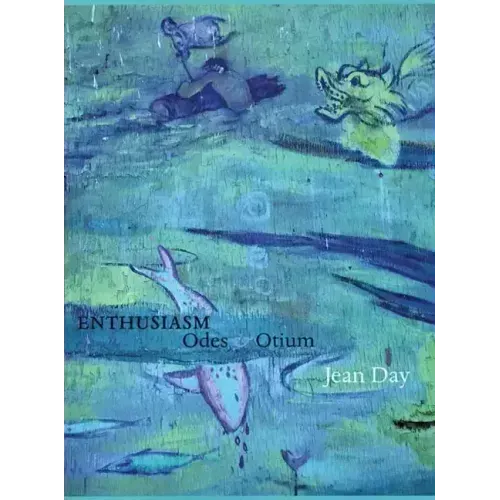 Enthusiasm: Odes & Otium