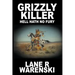 Grizzly Killer: Hell Hath No Fury (Large Print Edition)