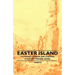 Easter Island - Its People, Legends, and Customs (Folklore History Series)