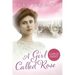 A Girl Called Rose: Large Print Edition