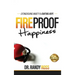 Fireproof Happiness: Extinguishing Anxiety & Igniting Hope