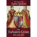 The Turbulent Crown: The Story of the Tudor Queens