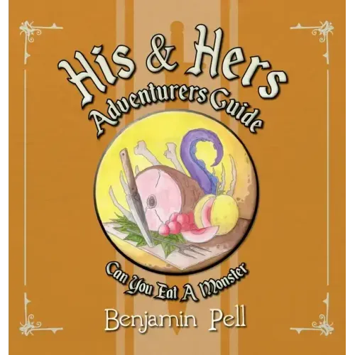 His & Hers Adventurers Guide: Can You Eat a Monster?