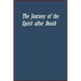 The Journey of the Spirit after Death