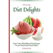 Pegan Diet Delights: Super Tasty, Affordable and Easy Recipes for your Snack and Dessert Dishes