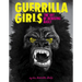 Guerrilla Girls: The Art of Behaving Badly