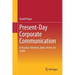 Present-Day Corporate Communication: A Practice-Oriented, State-Of-The-Art Guide