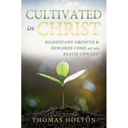 Cultivated in Christ