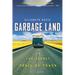 Garbage Land: On the Secret Trail of Trash