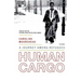 Human Cargo: A Journey Among Refugees