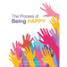 The Process of Being Happy