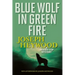 Blue Wolf In Green Fire: A Woods Cop Mystery