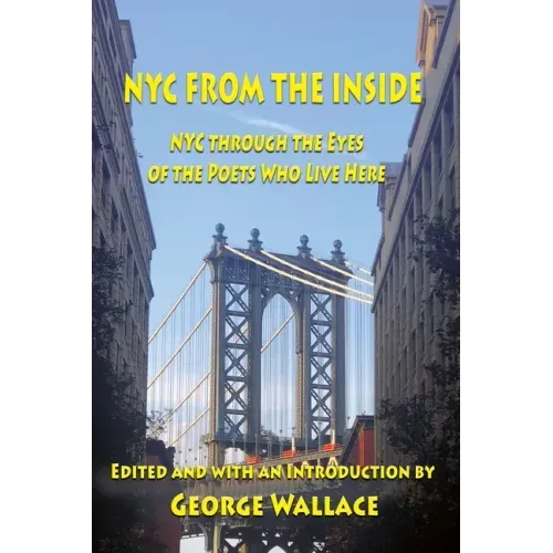 From the Inside: NYC through the Eyes of the Poets Who Live Here