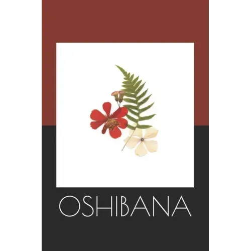 Oshibana: Create Art Using Pressed Flowers and Other Botanical Pieces