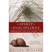 The Spirit of the Disciplines - Reissue: Understanding How God Changes Lives