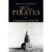We Were Pirates: A Torpedoman's Pacific War
