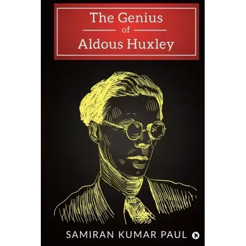 The Genius of Aldous Huxley