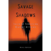 Savage Shadows: Tales of Terrifying Bigfoot Attacks