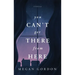 You Can't Get There From Here: Stories