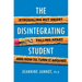 The Disintegrating Student: Struggling But Smart, Falling Apart, and How to Turn It Around