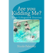 Are you Kidding Me?: True Lifeguard Stories