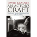 An Actor's Craft: The Art and Technique of Acting