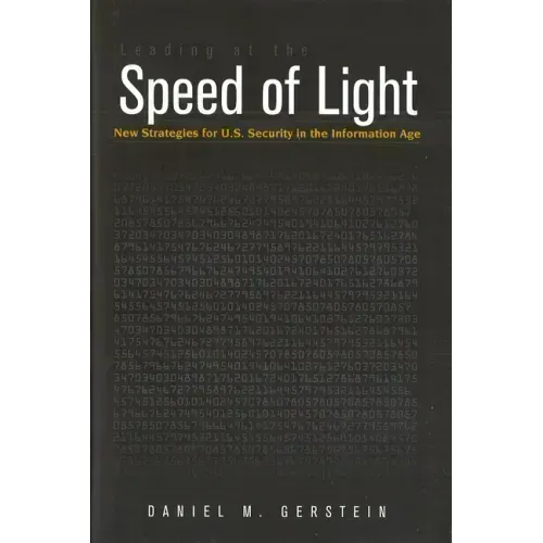 Leading at the Speed of Light: New Strategies for U.S. Security in the Information Age