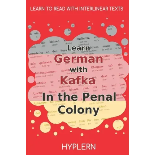 Learn German with Kafka's The Penal Colony: Interlinear German to English