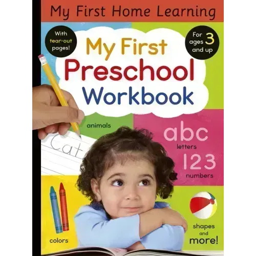 My First Preschool Workbook: Animals, Colors, Letters, Numbers, Shapes, and More!