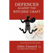 Defences Against the Witches' Craft: Anti-cursing Charms from English Folk Magick, Traditional Witchcraft and the Grimoire Traditions
