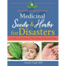 Medicinal Seeds & Herbs for Disasters: A guide to growing and harvesting medicinal plants