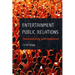 Entertainment Public Relations: Communicating with Audiences