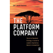 The Platform Company: The Art of Resilient Strategy: A Guide for Leaders Inspired by Nature's Competition