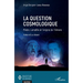 La question cosmologique: Platon, Lemaître et l'origine de l'Univers