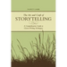 The Art And Craft Of Storytelling: A Comprehensive Guide To Classic Writing Techniques