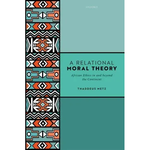 A Relational Moral Theory: African Ethics in and Beyond the Continent