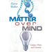 Matter Over Mind: Cosmos, Chaos, and Curiosity