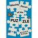 Missing Pieces of the Puzzle: A Remarkable Journey to Find Reality