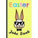 Easter Joke Book: For Kids, a Fun Gift & a Great Alternative to a Card, Keep the Children Busy & Let Them Unleash Their Inner Comic