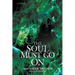 The Soul Must Go On